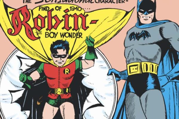 The Sensational Character Find Of 1940… Robin, The Boy Wonder